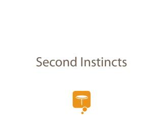 Second Instincts
 