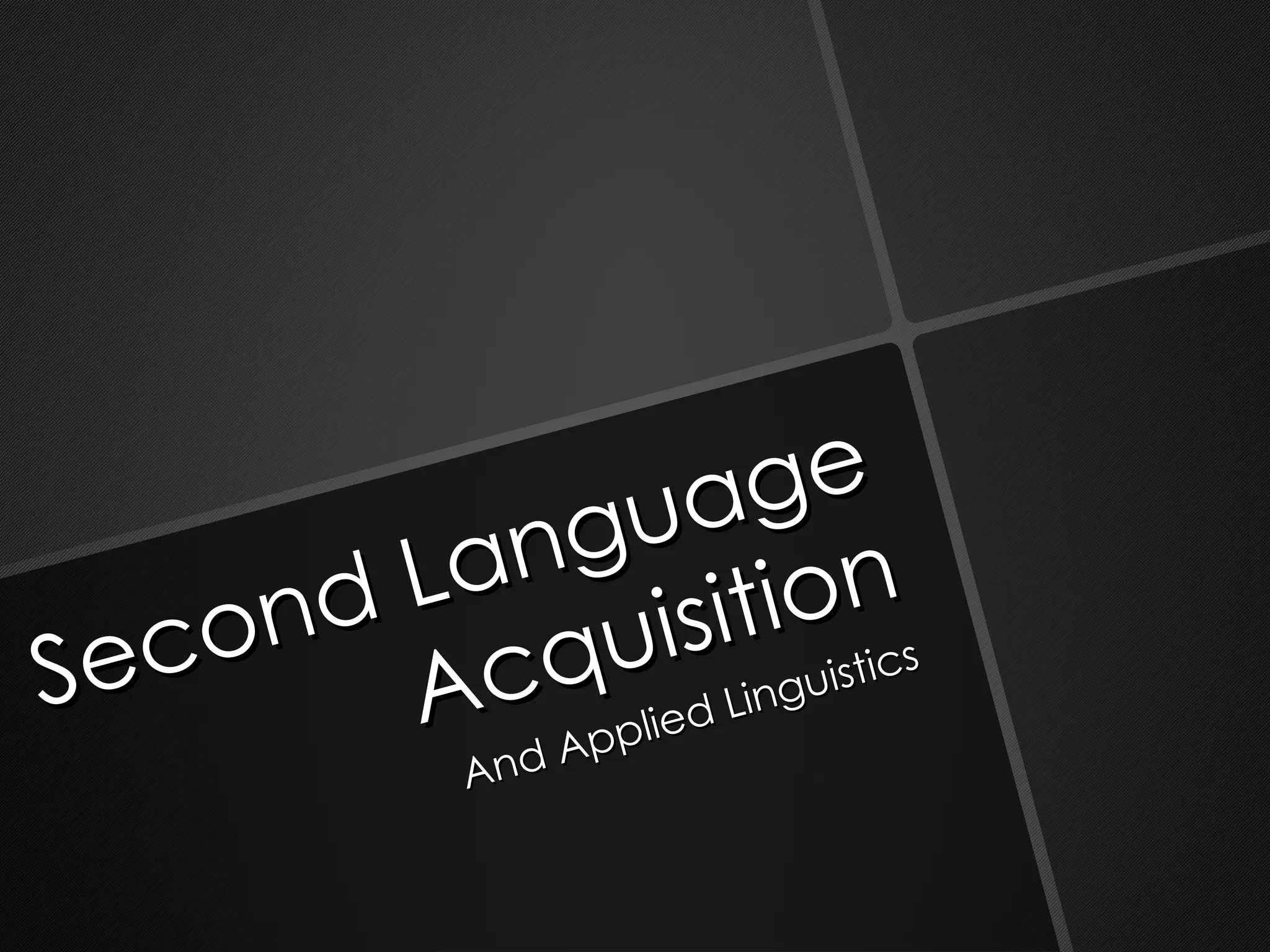 Second Language Acquisition And Applied Linguistics 