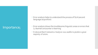 Second language acquisition and error analysis (arfan rai) | PPTX