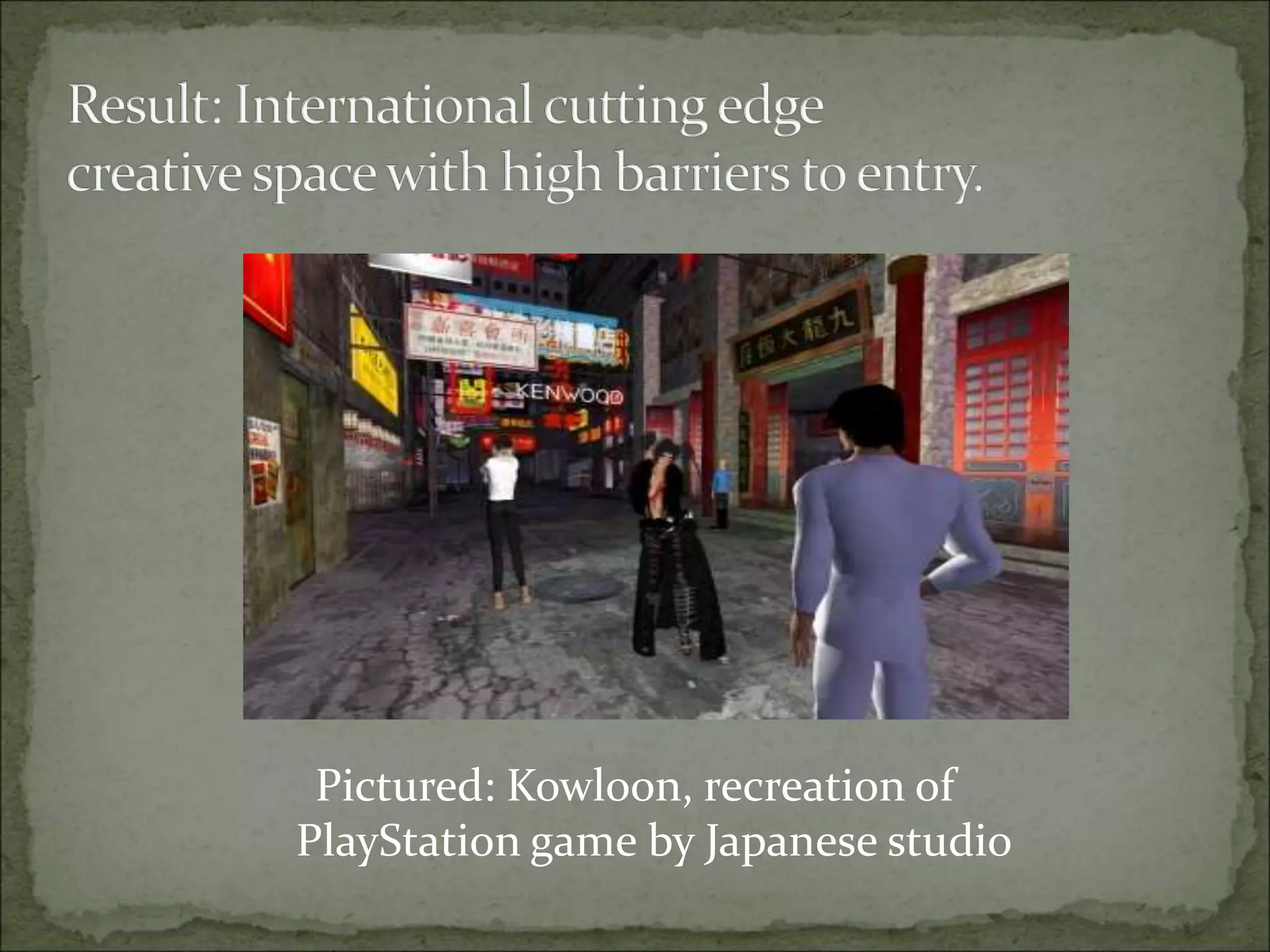 Pictured: Kowloon, recreation of
PlayStation game by Japanese studio
 