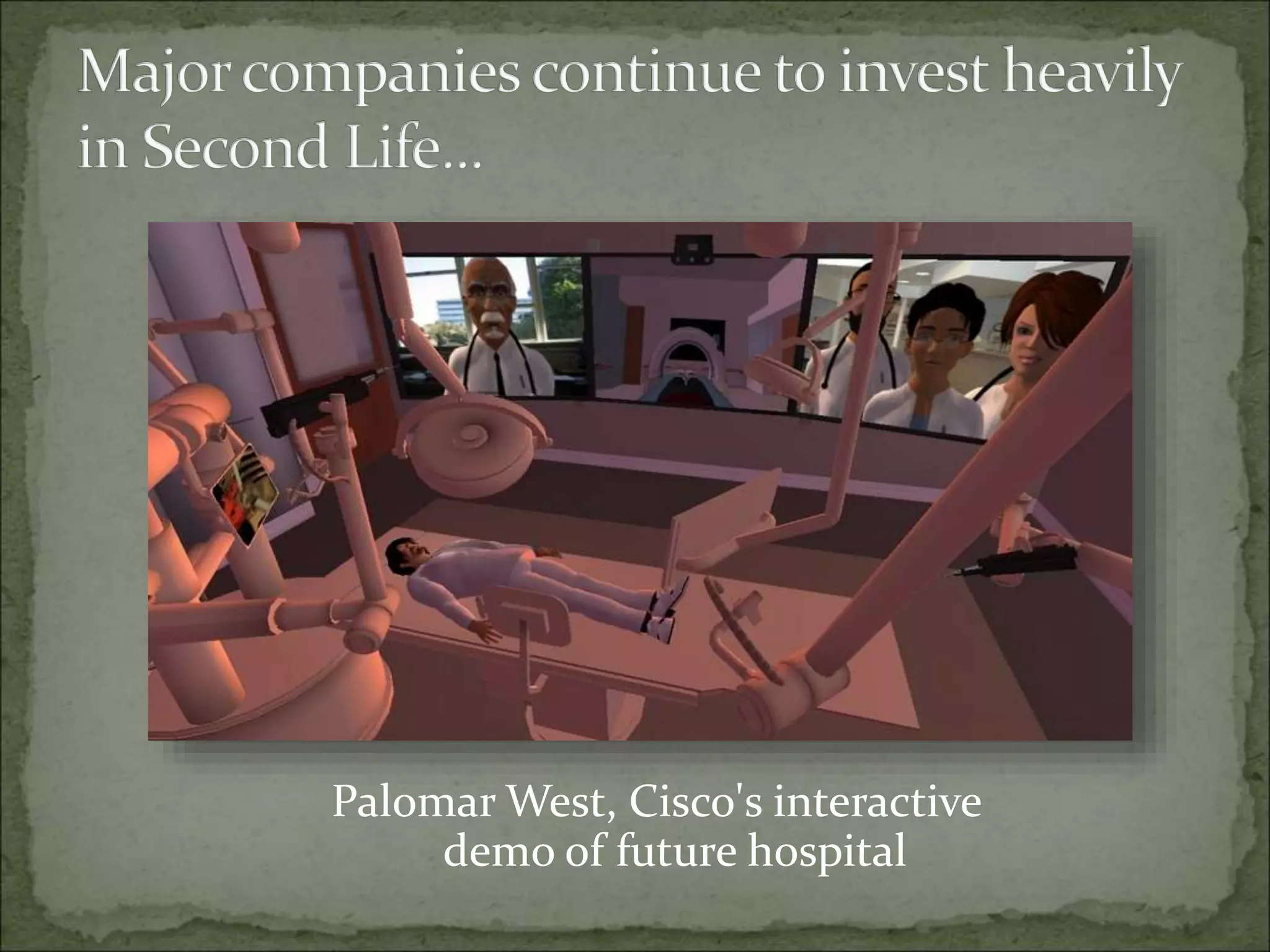 Palomar West, Cisco's interactive
demo of future hospital
 