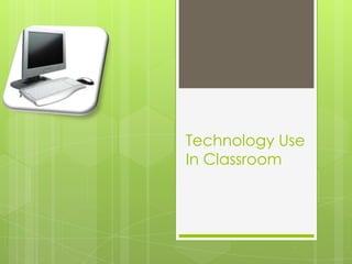 Technology Use In Classroom 