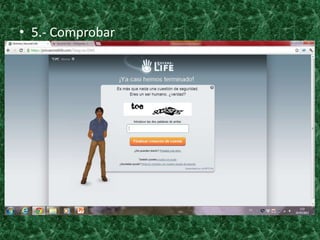 • 5.- Comprobar
 