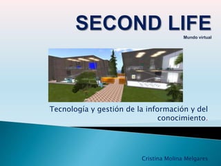 Tecnología y gestión de la información y del
conocimiento.
Cristina Molina Melgares
 