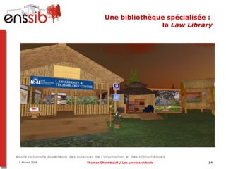 Une bibliothèque spécialisée :  la  Law Library 