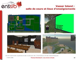 Vassar Island :  salle de cours et lieux d’enseignements 