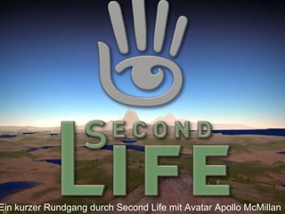 Ein kurzer Rundgang durch Second Life mit Avatar Apollo McMillan 