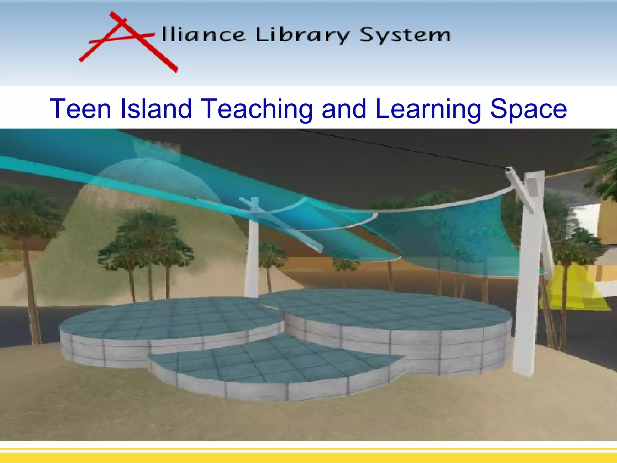 Teaching & Learning Space Teen Island Teaching and Learning Space 