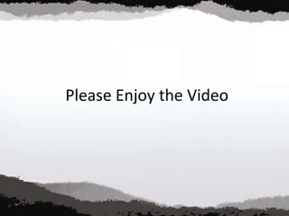 Please Enjoy the Video