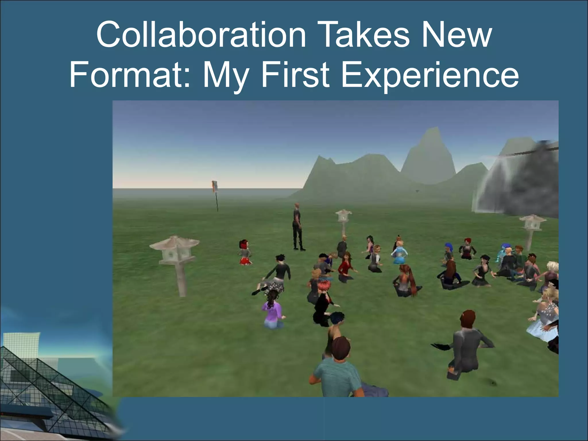 Collaboration Takes New Format: My First Experience 