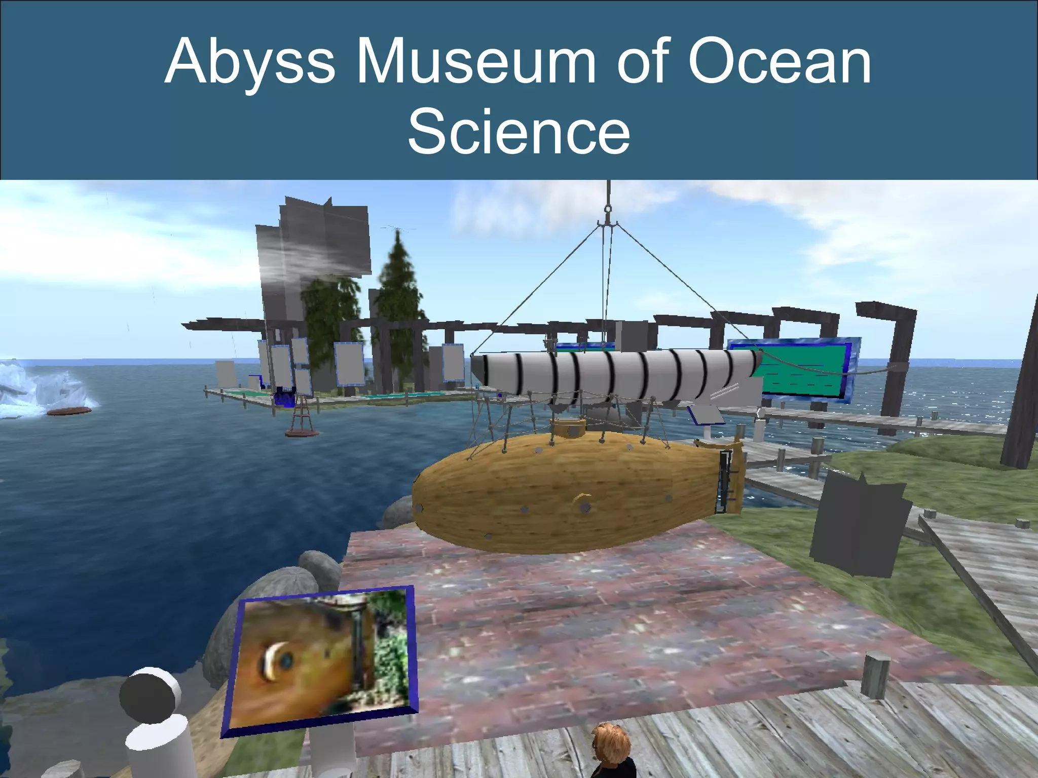 Abyss Museum of Ocean Science 