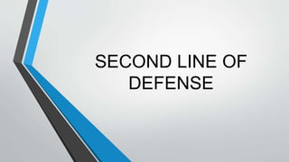 SECOND LINE OF
DEFENSE
 