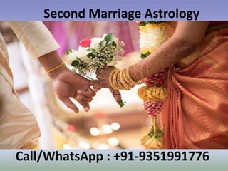 Second Marriage Astrology
Call/WhatsApp : +91-9351991776
 