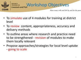 Capacity development in the Uganda smallholder pig value chain development: Testing of (four) Training Modules pertinent to best-bets themes with representatives from  Kamuli and Mukono District
