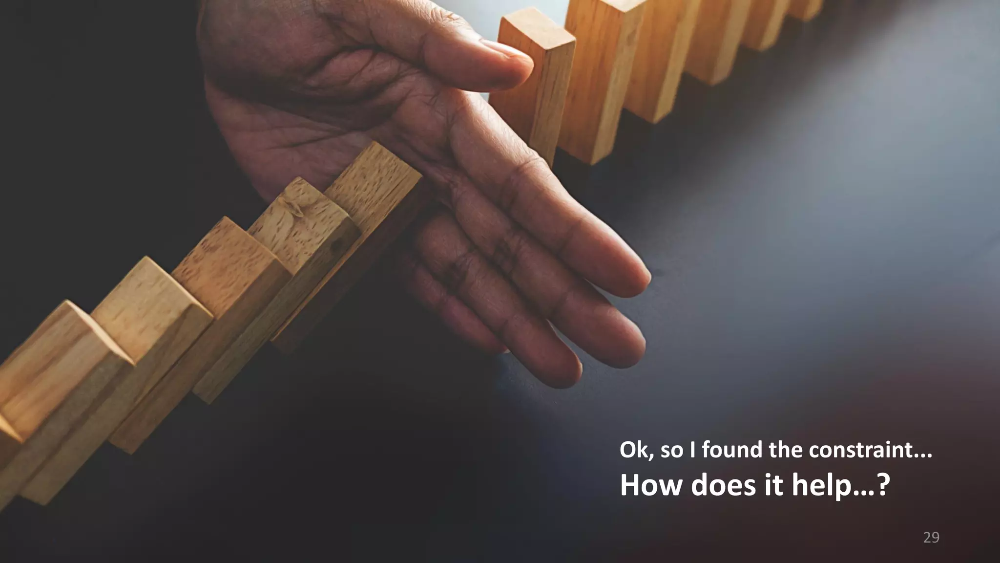 Ok, so I found the constraint...
How does it help…?
29
 