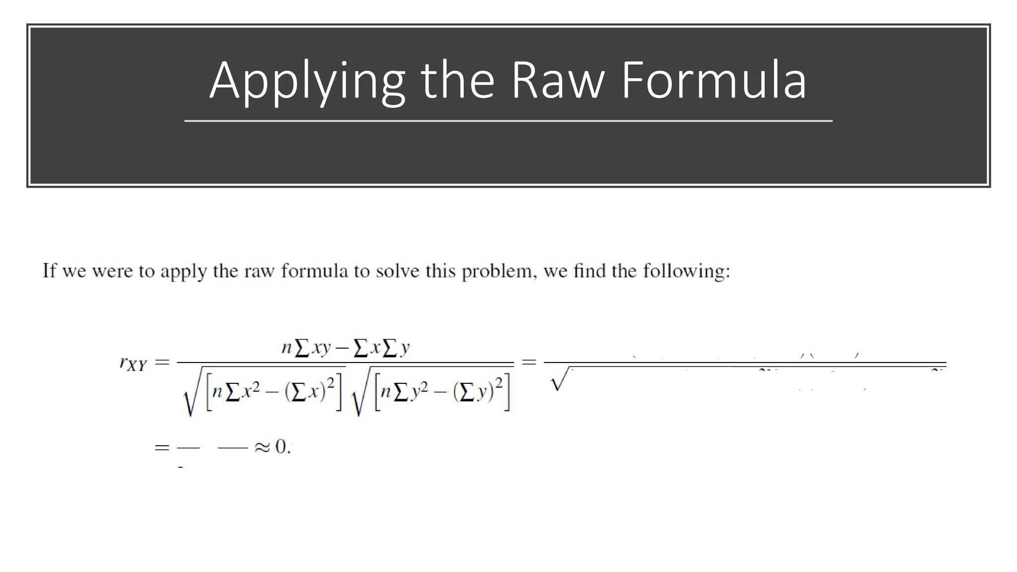 Applying the Raw Formula
 