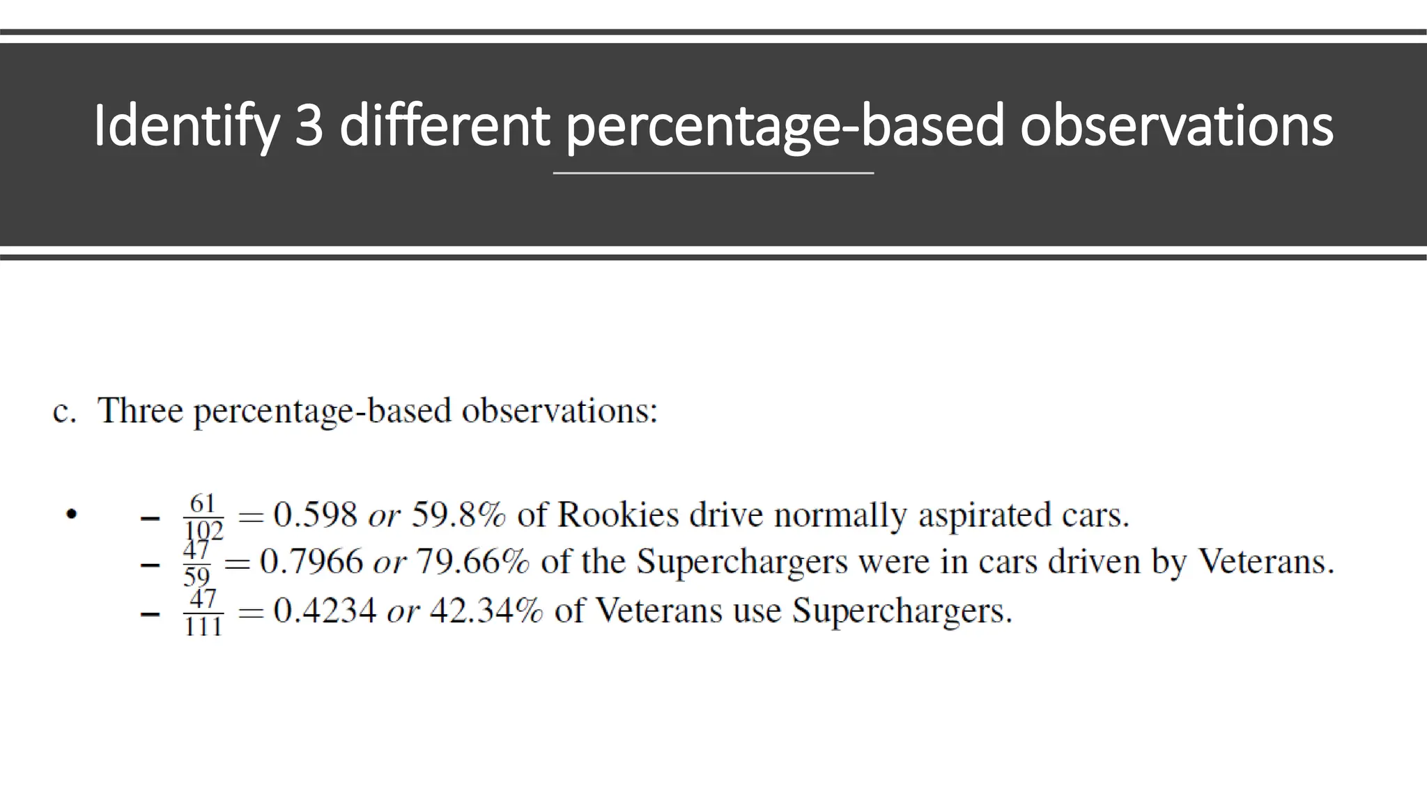 Identify 3 different percentage-based observations
 