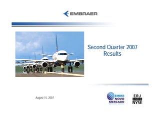 Second Quarter 2007
                       Results




August 15, 2007
 