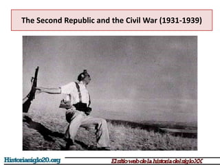The Second Republic and the Civil War (1931-1939)
 