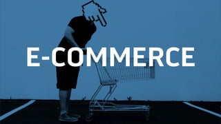 E-COMMERCE
 