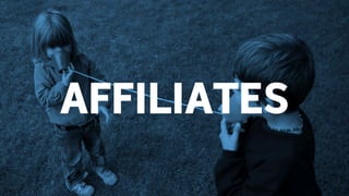 AFFILIATES
 
