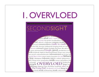 1. OVERVLOED
                                .



 SECONDSIGHT
 ALLES OVER CONSUMENTENTRENDS
 