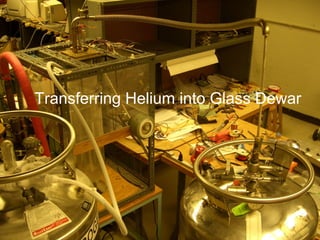 Transferring Helium into Glass Dewar
 
