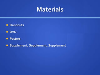 MaterialsHandoutsDVDPostersSupplement, Supplement, Supplement