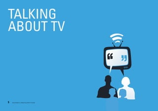 TALKING
ABOUT TV

5

SecondSync | Watching With Friends

 