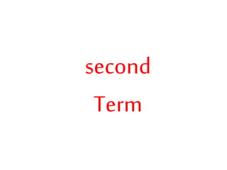 second
Term
 
