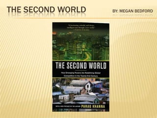 The Second world            by: Megan Bedford 