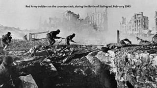 Red Army soldiers on the counterattack, during the Battle of Stalingrad, February 1943
 