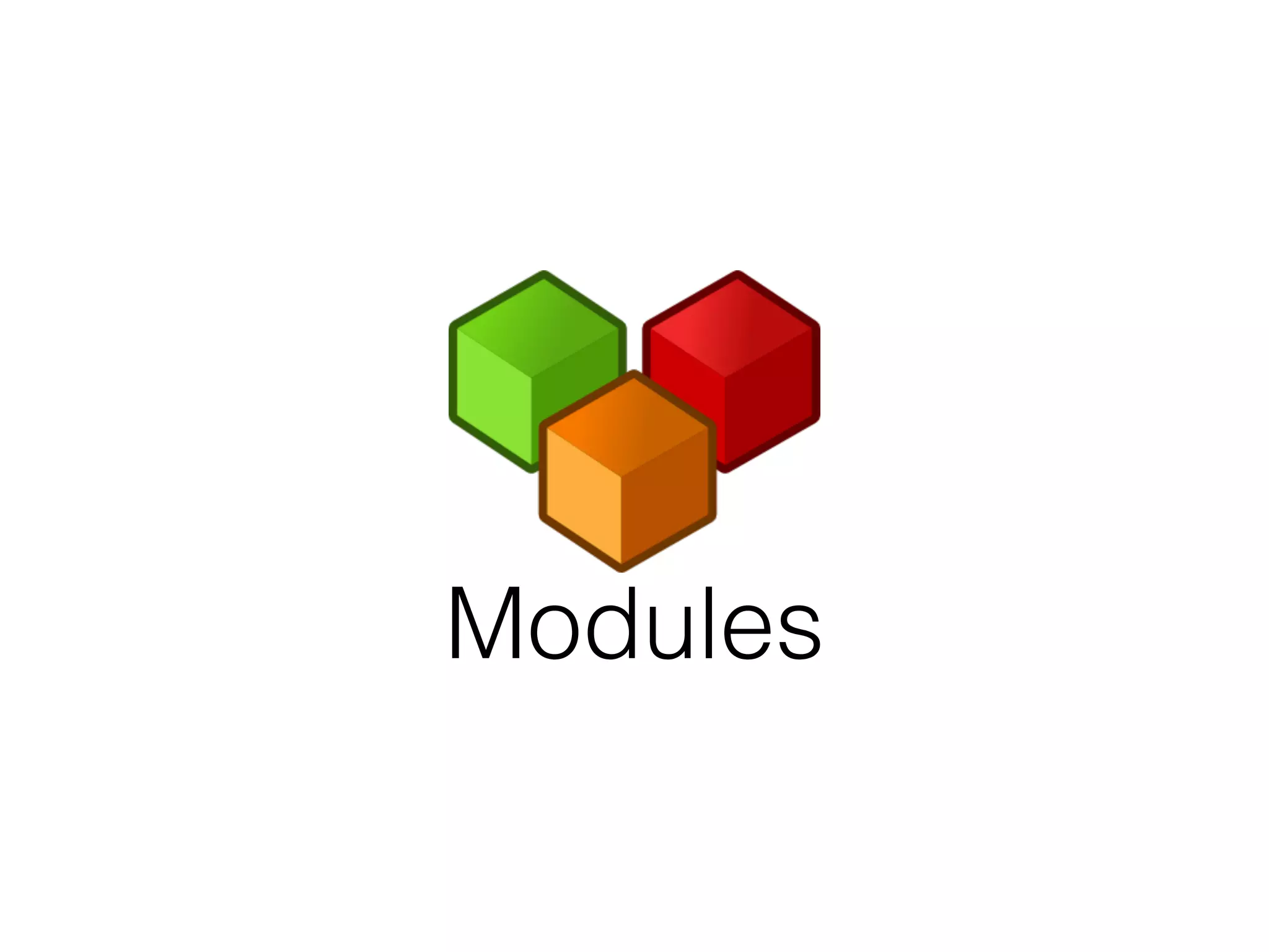 Modules 
 