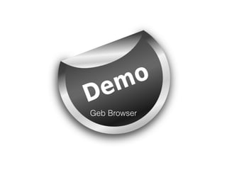 Geb Browser 
 