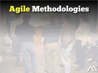 Agile Methodologies
 