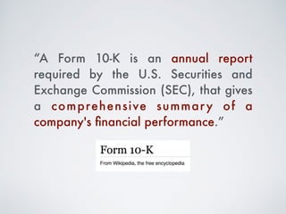 Data Collection and Pre-Processing
Among other things,
Form 10-K contains
a range of relevant
information about
regulatory...