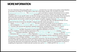 MOREINFORMATION
For more information about going public and Regulation A+, securities law or our other services please contact Hamilton
& Associates Law Group, P.A. 01 Plaza Real S, Suite 202 N, Boca Raton, Florida, (561) 416-8956 or by email
at info@securitieslawyer101.com. This securities law blog post is provided as a general informational service to clients
and friends of Hamilton & Associates Law Group and should not be construed as, and does not constitute, legal and
compliance advice on any specific matter, nor does this message create an attorney-client relationship. Please note that the
prior results discussed herein do not guarantee similar outcomes. Hamilton & Associates Law Group, P.A provides
ongoing corporate and securities counsel to private companies and public companies listed and publicly traded on
the NASDAQ Stock Market, the NYSE MKT or OTC Markets, such as the OTC Pink, OTCQB and OTCQX. For two
decades the Firm has served private and public companies and other market participants in corporate
law matters, securities law and going public matters. The firm’s practice areas include, but are not limited to, forensic
law and investigations, SEC investigations and SEC defense, corporate law matters, compliance with the Securities Act of
1933 securities offer and sale and registration statement requirements, including Dorm S-1, Form S-3, Form F-
1 Regulation A/ Regulation A+ , private placement offerings under Regulation D including Rule 504 and Rule
506 and Regulation S and PIPE Transactions as well as registration statements on Forms S-1, Form F-1, Form S-8 and
Form S-4; compliance with the reporting requirements of the Securities Exchange Act of 1934, including Form 8-
A and Form 10 registration statements, reporting on Forms 10-Q, Form 10-K and Form 8-K, Form 6-K and SEC Schedule
14CInformation and SEC Schedule 14A Proxy Statements; Regulation A / Regulation A+ offerings; all forms of going
public transactions; mergers and acquisitions; applications to and compliance with the corporate governance requirements
of national securities exchanges including NASDAQ and the New York Stock Exchange (NYSE) and foreign listings;
crowdfunding; corporate; and general contract and business transactions. The firm provides preparation of corporate
documents and other transaction documents such as share purchase and exchange agreements, stock purchase agreements,
asset purchase agreements and reorganization agreements. The firm prepares the necessary documentation and assists in
completing the requirements of federal and state securities laws such as SEC, FINRA and DTC for Rule 15c2-11.
 