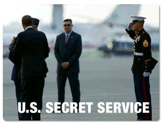 U.S. SECRET SERVICE
 