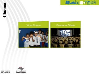 Cinema



         Vá ao Cinema   Cinema na Cidade
 