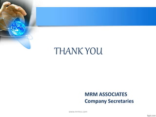 THANK YOU
MRM ASSOCIATES
Company Secretaries
www.mrmcs.com
 