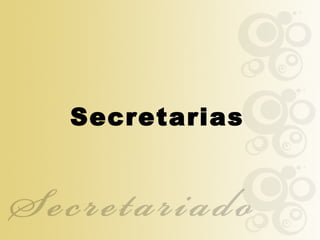 Secretarias
 