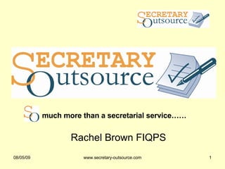 [object Object],much more than a secretarial service…… 