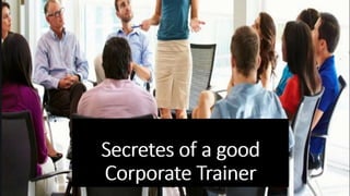 Secretes of a corporate trainer main