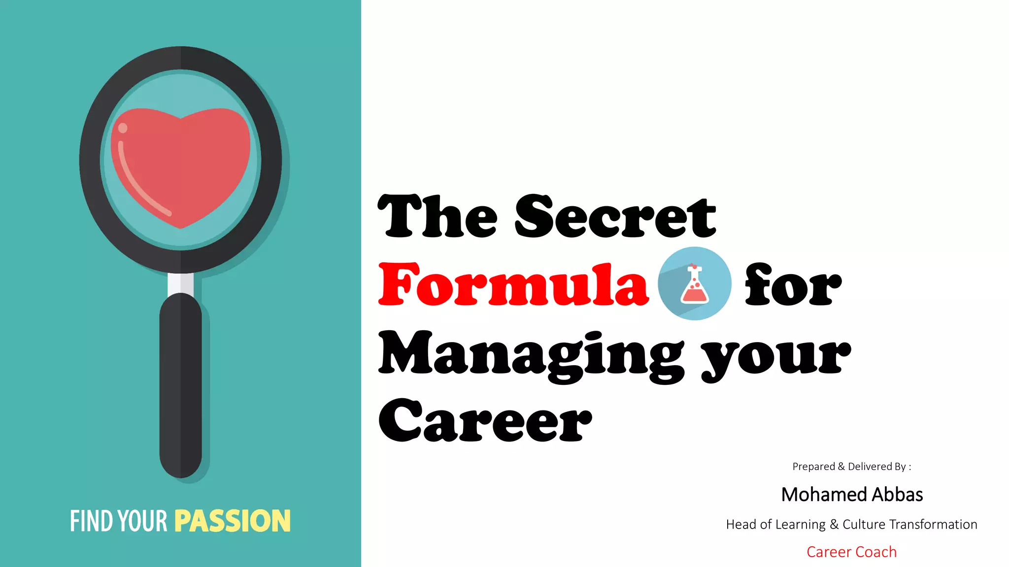 Secret formula for managing your career path& growth by mohamed abbas PPT