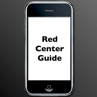 Red
Center
Guide
 