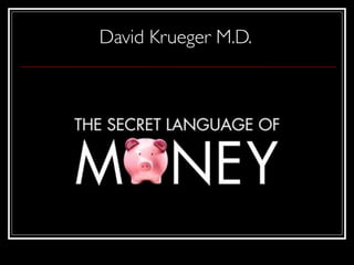 David Krueger M.D.
 