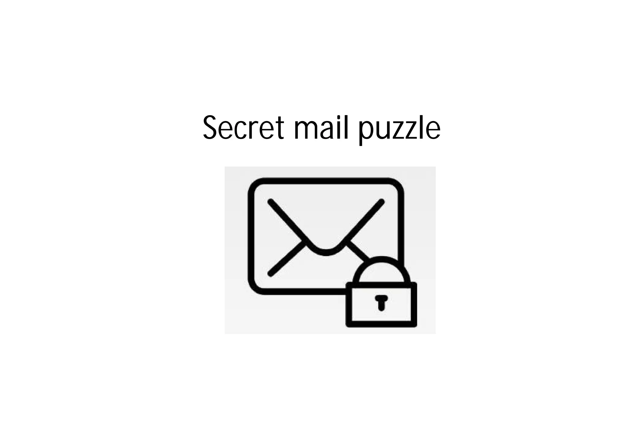 Secret mail puzzle
 