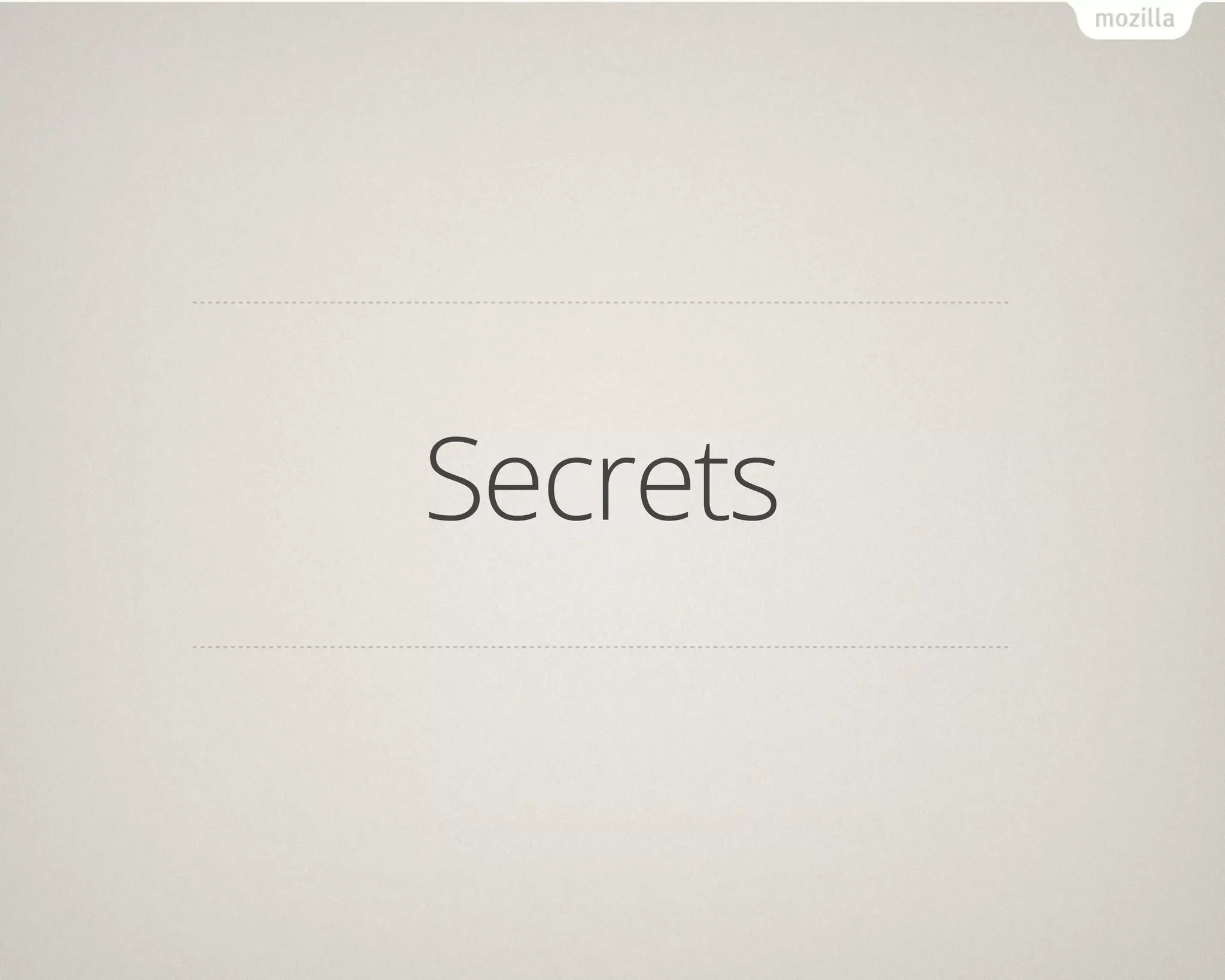 Secrets
 