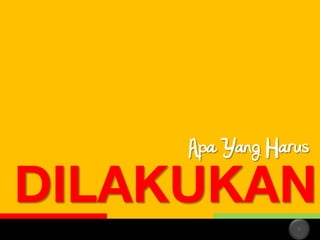 Apa Yang Harus
12

 