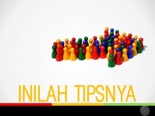 INILAH TIPSNYA
15

 